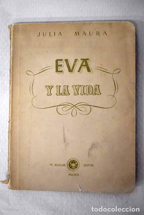 Libri di seconda mano: Eva y la vida: Maura, Julia.- Maura, Julia