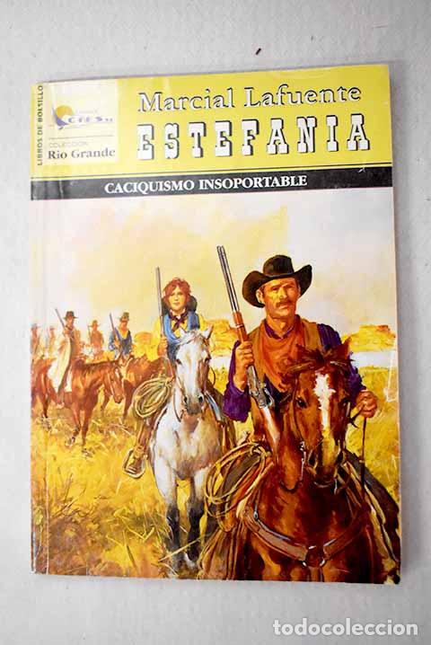 Libri di seconda mano: Caciquismo insoportable.- Estefan&iacute;a, M. L.