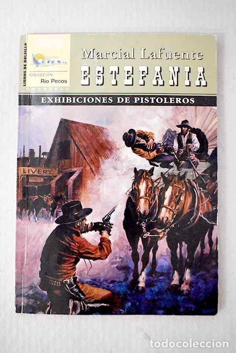 Libros: Exhibiciones de pistoleros.- Estefan&iacute;a, M. L.