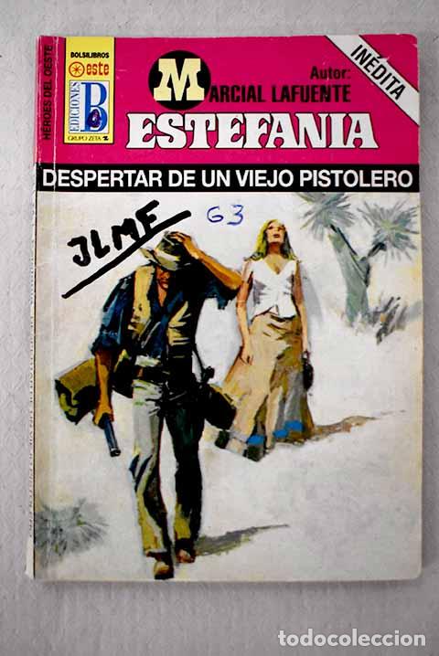Libros: Despertar de un viejo pistolero.- Estefan&iacute;a, M. L.