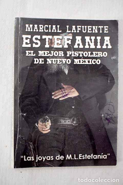 Libros: El mejor pistolero de Nuevo M&eacute;xico.- Estefan&iacute;a, M. L.