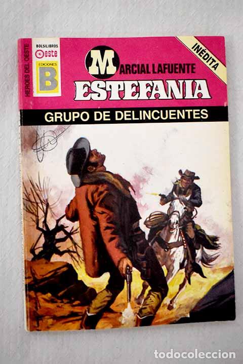 Libros: Grupo de delincuentes.- Estefan&iacute;a, M. L.