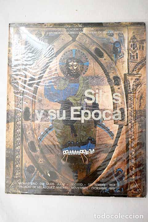 Libros: Silos y su &eacute;poca: : Comisar&iacute;a General de Exposiciones.