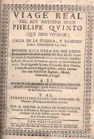 books: Viage Real del Rey Nuestro Se&ntilde;or Phelipe Quinto - Montestruch Fern&aacute;ndez de Ronderos, Pablo de/Abogad