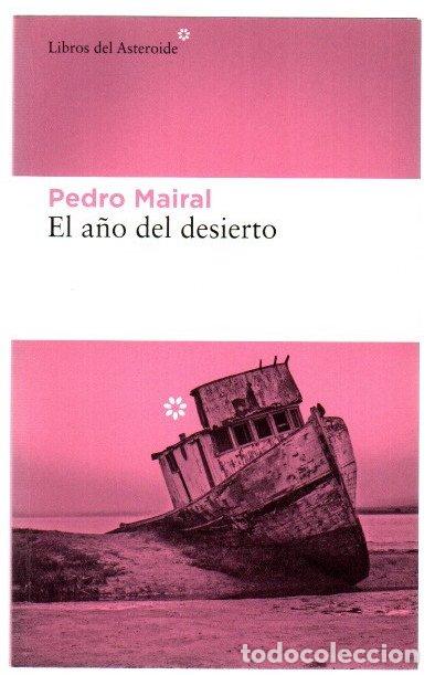 Libros: El a&ntilde;o del desierto - Mairal, Pedro