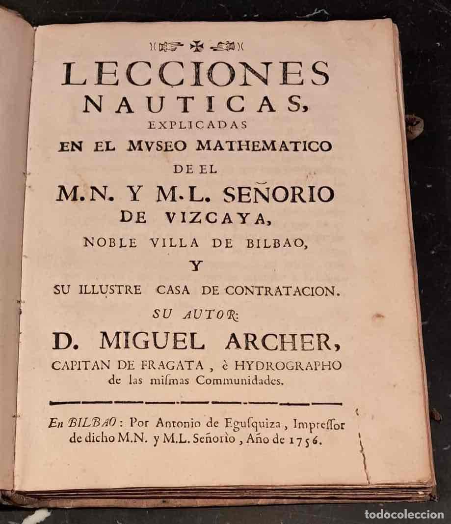 Libri di seconda mano: Lecciones n&aacute;uticas, explicadas en el Museo Mathem&aacute;tico de el M.N. y M.L. Se&ntilde;or&iacute;o de Vizcaya, Noble V