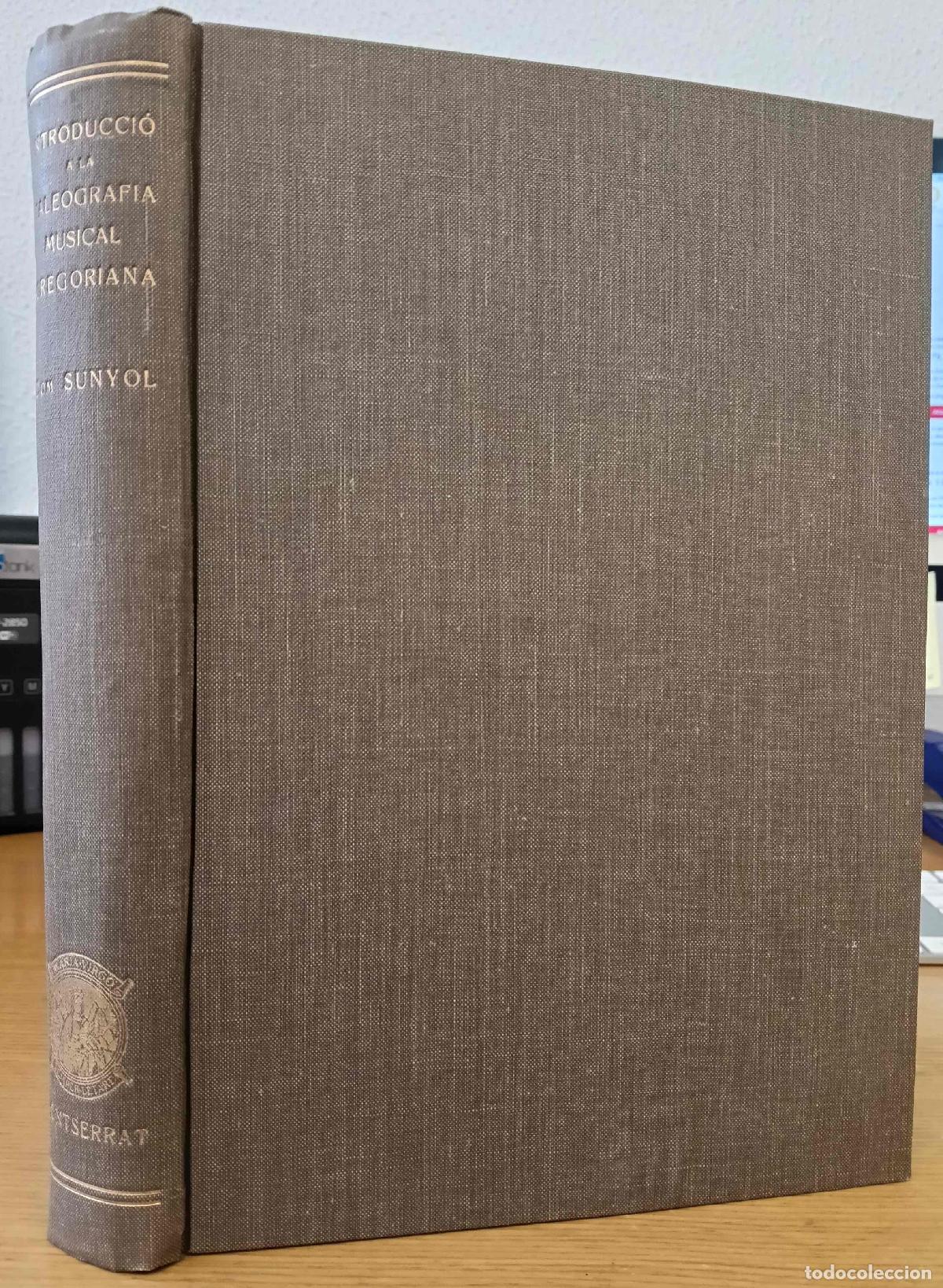 Libri di seconda mano: Introducci&oacute; a la paleograf&iacute;a musical gregoriana - Sunyol, Gregori M&ordf;