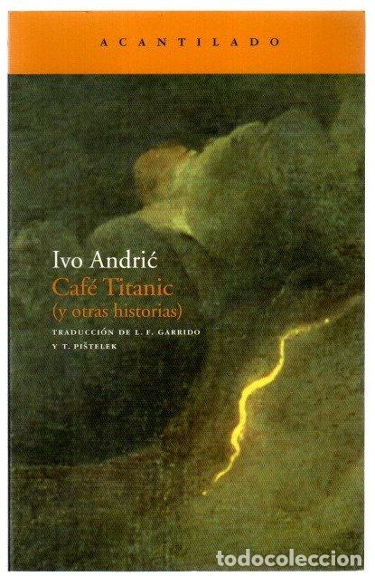 Libros: Caf&eacute; Titanic (y otras historias) - Andric, Ivo