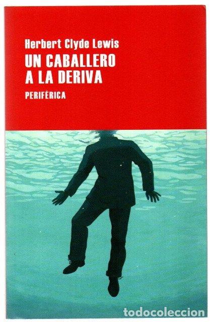 B&uuml;cher: Un caballero a la deriva - Lewis, Herbert Clyde