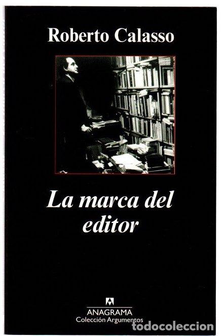 Livres: La marca del editor - Calasso, Roberto