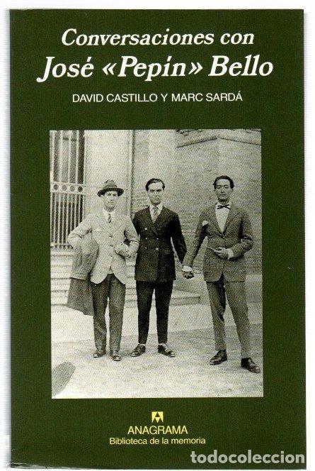 B&uuml;cher: Conversaciones con Jos&eacute; &rdquo;Pep&iacute;n&rdquo; Bello - Castillo, David / Sard&aacute;, Marc