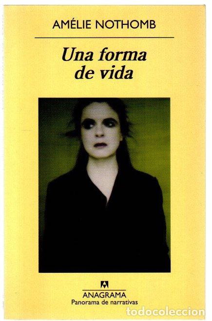 B&uuml;cher: Una forma de vida - Nothomb, Am&eacute;lie