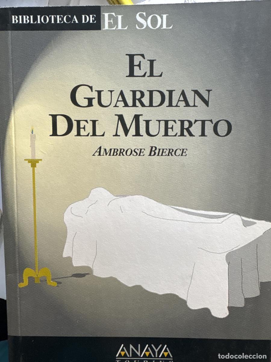 B&uuml;cher: EL GUARDIAN DEL MUERTO. COLECCION BIBLIOTECA DE EL SOL N&ordm;274 - AMBROISE BIERCE TDK309