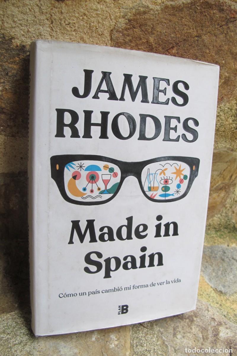 Libros: MADE IN SPAIN. JAMES RHODES. COMO UN PAIS CAMBIO MI FORMA DE VER LA VIDA