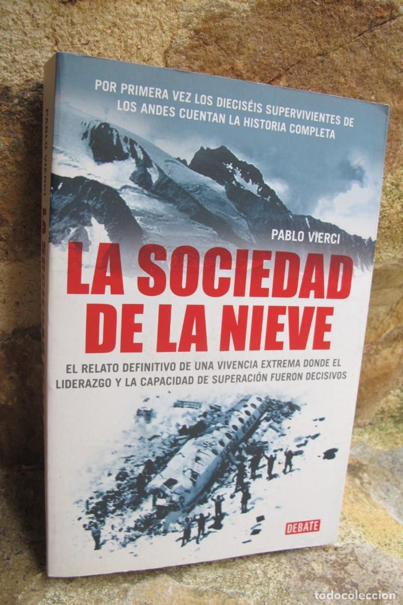 Libros: LA SOCIEDAD DE LA NIEVE. PABLO VIERCI. GRAN FORMATO. DEBATE