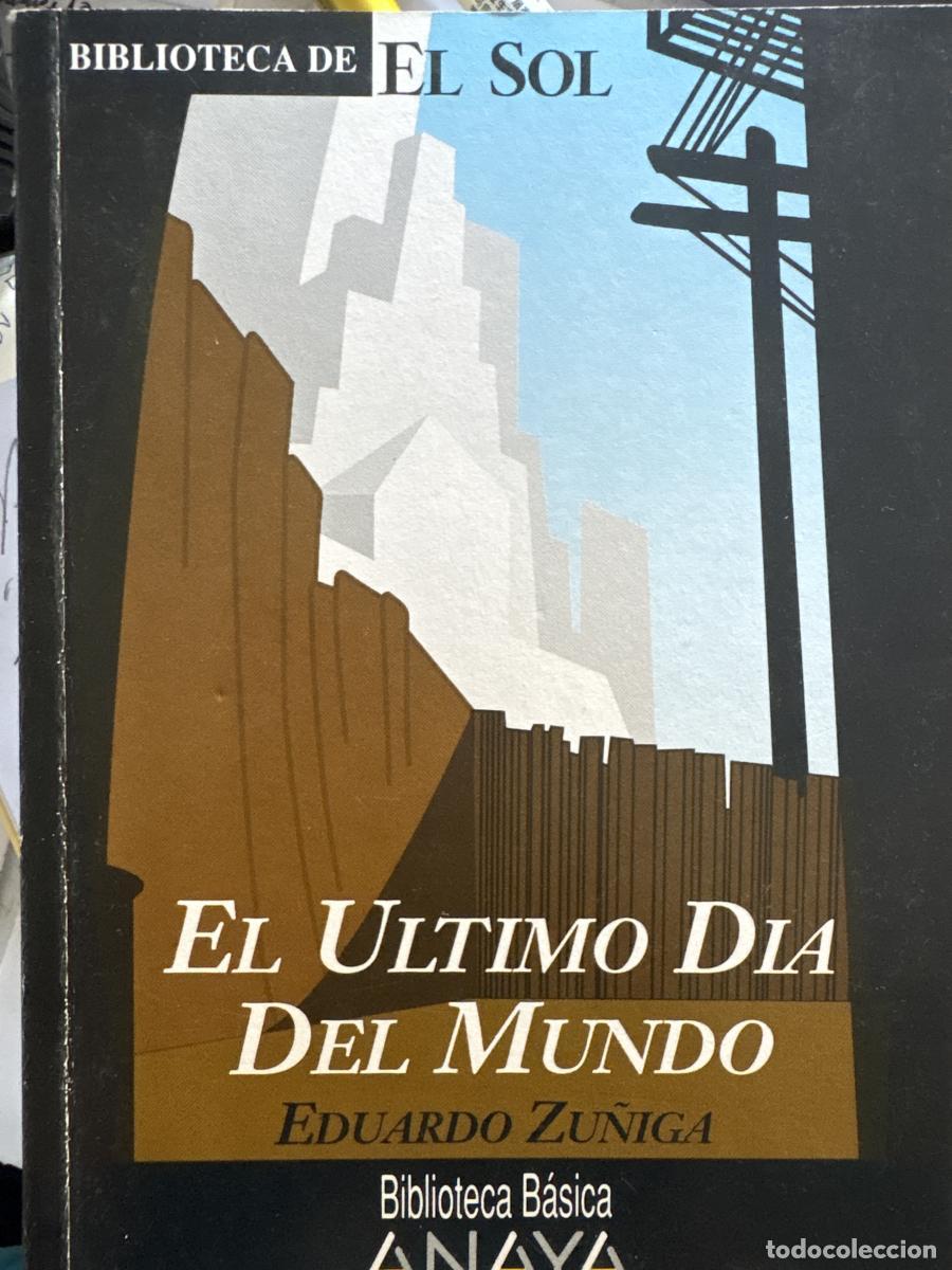 B&uuml;cher: EL ULTIMO DIA DEL MUINDO. COLECCION BIBLIOTECA DE EL SOL. N&ordm;267. - EDUARDO ZU&Ntilde;IGA TDK309