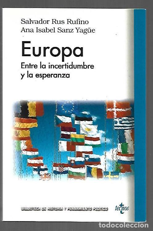 books: EUROPA. ENTRE LA INCERTIDUMBRE Y LA ESPERANZA - RUS RUFINO, SALVADOR Y ANA ISABEL SANZ YAG&Uuml;E