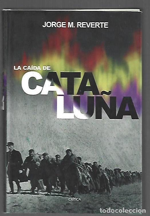 Livros em segunda m&atilde;o: CAIDA DE CATALU&Ntilde;A - LA - REVERTE, JORGE M.