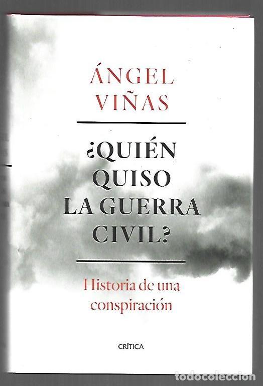 Libri di seconda mano: &iquest;QUIEN QUISO LA GUERRA CIVIL? HISTORIA DE UNA CONSPIRACION - VI&Ntilde;AS, ANGEL