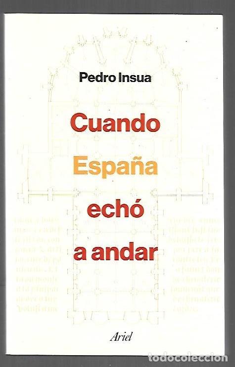 B&uuml;cher: CUANDO ESPA&Ntilde;A ECHO A ANDAR - INSUA, PEDRO