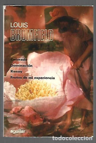 books: OBRAS COMPLETAS. TOMO V: COLORADO / DOMINACION / KENNY / FRUTOS DE MI ESPERIENCIA - BROMFIELD, LOUIS