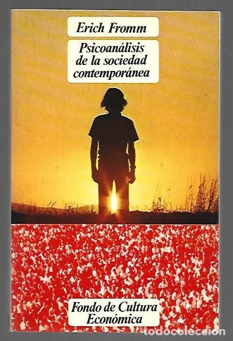 Libros: PSICOANALISIS DE LA SOCIEDAD CONTEMPORANEA - FROMM, ERICH