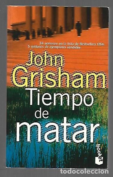 books: TIEMPO DE MATAR - GRISHAM, JOHN