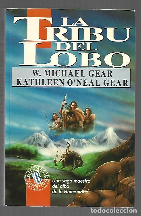 books: TRIBU DEL LOBO - LA - W. MICHAEL GEAR Y KATHLEEN O'NEAL GEAR