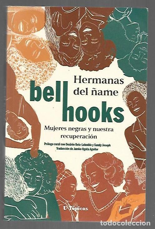 Libros: HERMANAS DEL &Ntilde;AME. MUJERES NEGRAS Y NUESTRA RECUPERACION - HOOKS, BELL