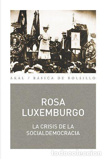 B&uuml;cher: LA CRISIS DE LA SOCIALDEMOCRACIA - LUXEMBURGO, ROSA