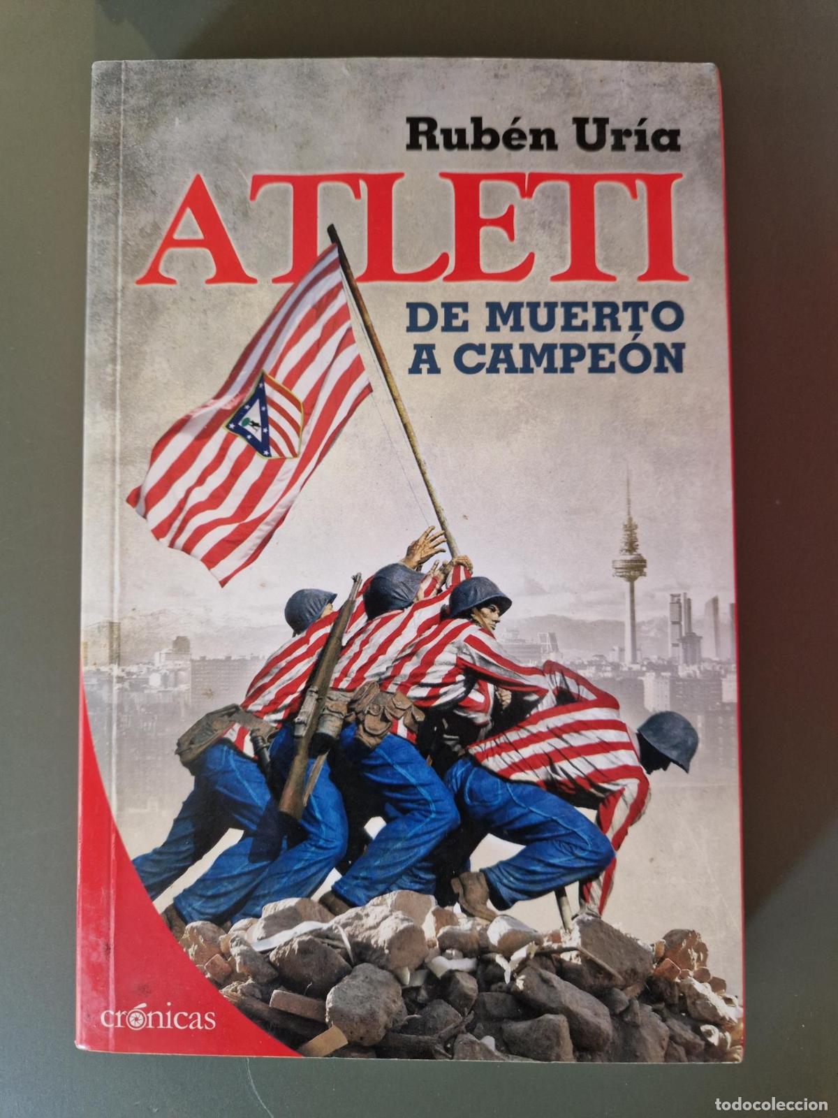 Livres: Atleti. De muerto a campe&oacute;n - Rub&eacute;n Ur&iacute;a Gonz&aacute;lez