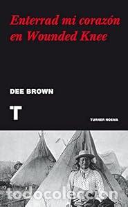 Libros: Enterrad mi coraz&oacute;n en Wounded Knee - Dee Brown