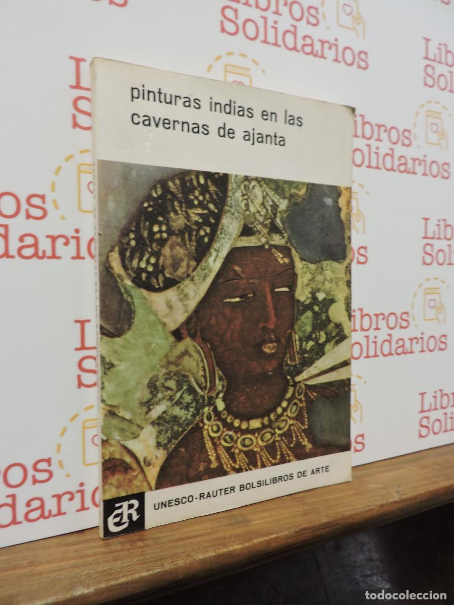 Libros: Pinturas indias en las cavernas de Ajanta. Benjamin Rowland. Ed. Unesco-Rauter Bolsilibros de arte.