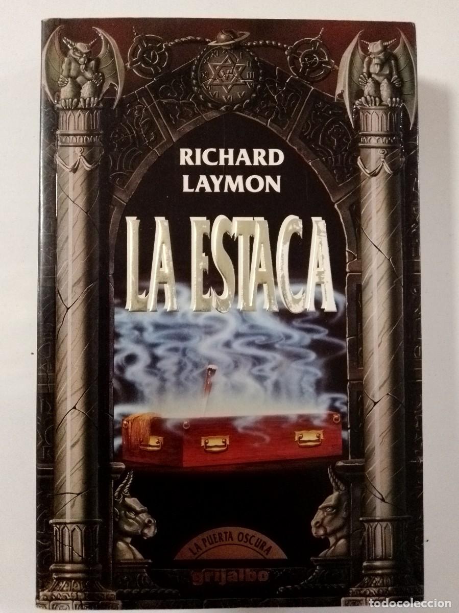 B&uuml;cher: La estaca. Richard Laymon. La puerta oscura Grijalbo, primera edici&oacute;n 1993
