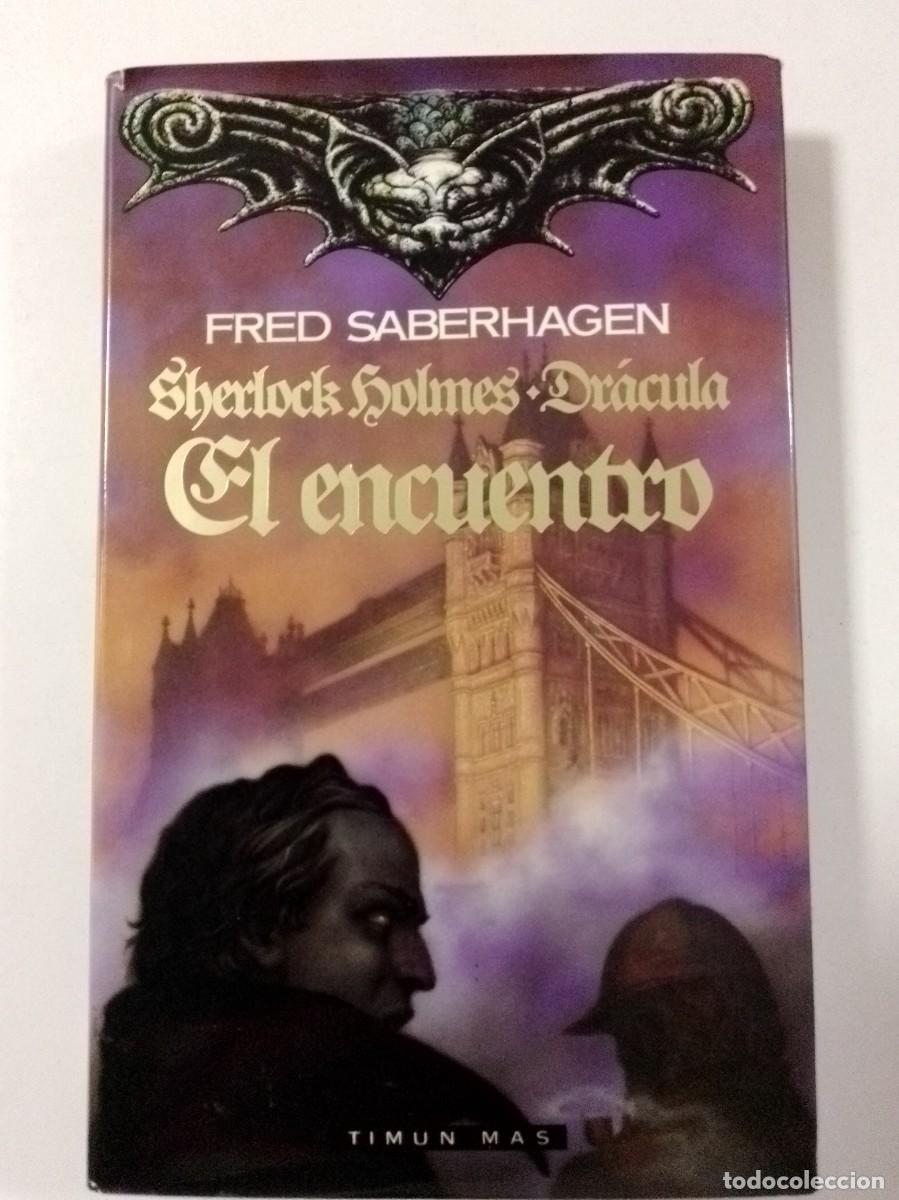 B&uuml;cher: Sherlock Holmes - Dr&aacute;cula. El encuentro. Fred Saberhagen. Ed Timun Mas. ISBN 8477227373