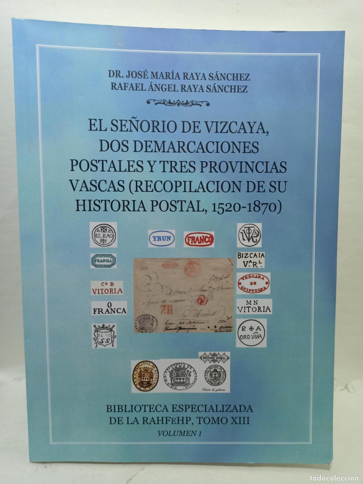 B&uuml;cher: EL SE&Ntilde;OR&Iacute;O DE VIZCAYA, DOS DEMARCACIONES POSTALES Y TRES PROVINCIAS VASCAS(Recopilaci&oacute;n de su histor