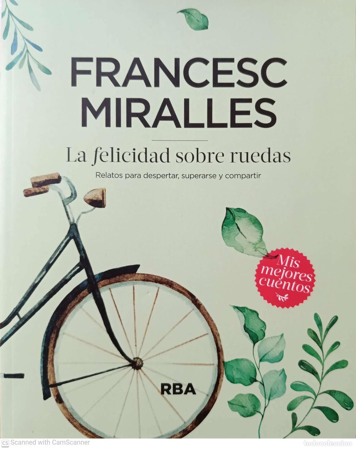 Livres: La felicidad sobre ruedas - Francesc Miralles