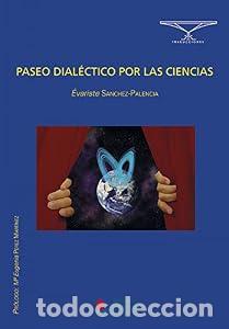 Libros: Paseo dial&eacute;ctico por las ciencias - &Eacute;variste S&aacute;nchez Palencia