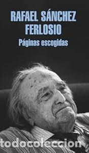 Libros: P&aacute;ginas escogidas - Rafael S&aacute;nchez Ferlosio