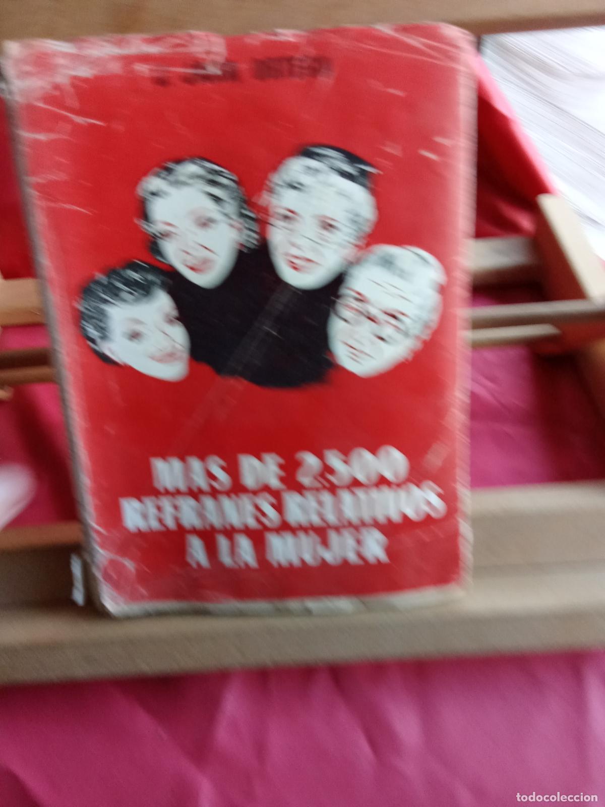 Libros: M&aacute;s de 2.500 refranes relaivos a la mujer. J. Jara Ortega L.12229-980