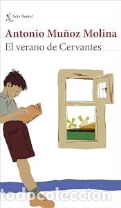 Libros: El verano de Cervantes - Antonio Mu&ntilde;oz Molina