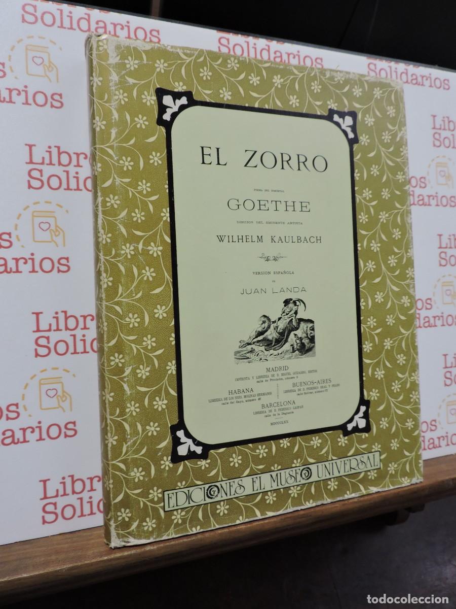 Libri di seconda mano: El Zorro. GOETHE. Dibujos de Wilhelm Kaulbach. Ed. El Museo Universal. Madrid, 1986