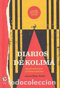 Libri di seconda mano: Diarios de Kolim&aacute; - Jacek Hugo-Bader
