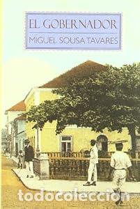 Libros: El gobernador - Miguel Sousa Tavares
