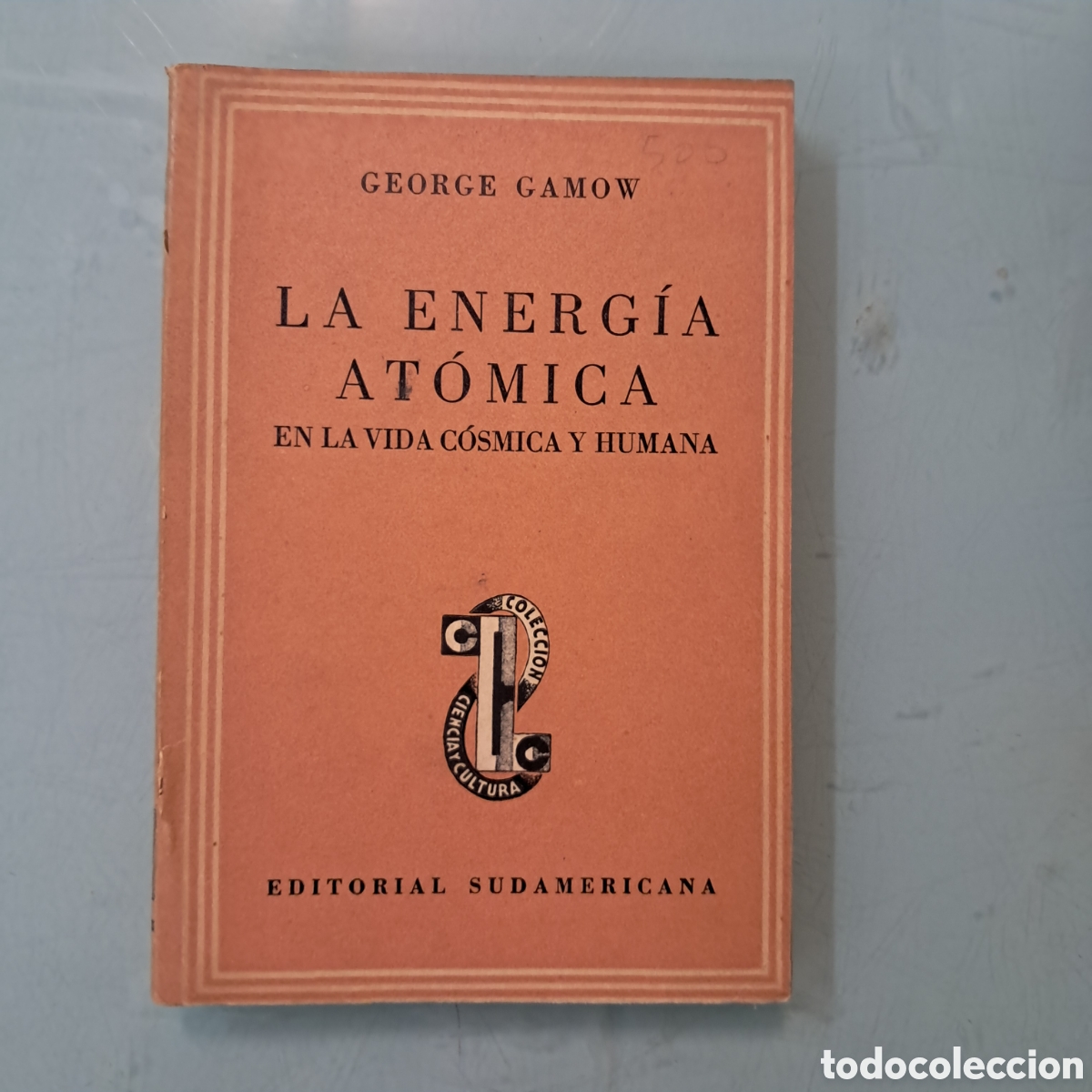 Livros em segunda m&atilde;o: George Gamow, La energ&iacute;a atomics en la vida cosmica y humana, Editorial Sudam&eacute;ricana