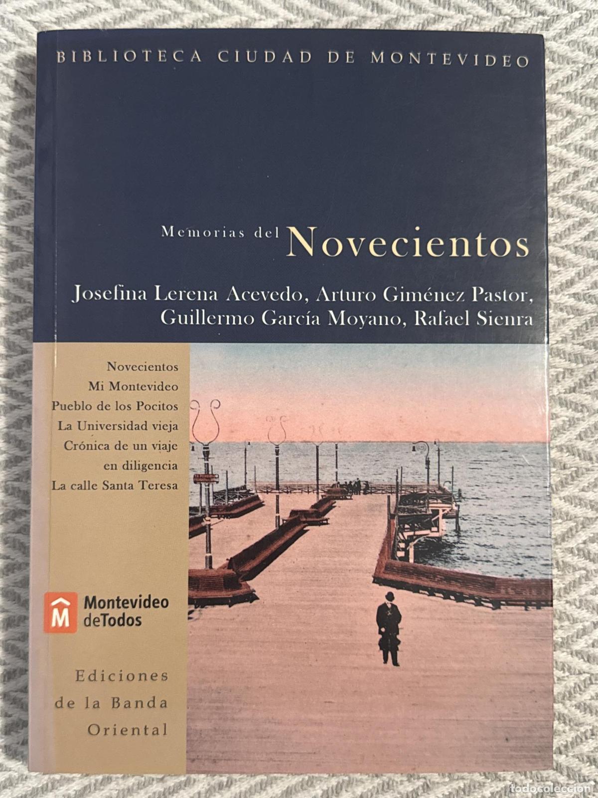 Libros: Memorias del novecientos - Lerena Acevedo, Gim&eacute;nez Pastor, Garc&iacute;a Moyano, Sienra