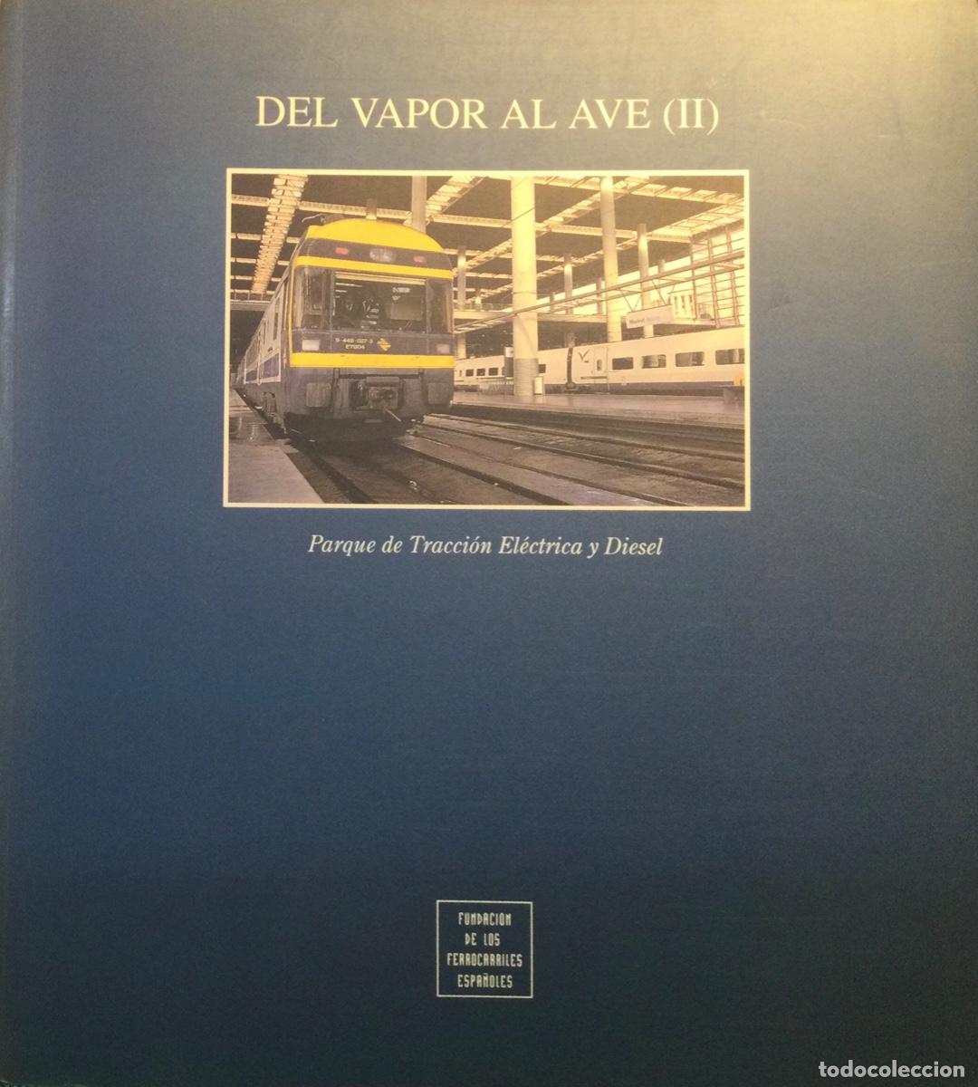 Libros: DELL VAPOR AAL AVE parque. De tracci&oacute;n el&eacute;ctrica y di&eacute;sel