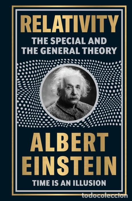 books: RELATIVITY: THE SPECIAL AND THE GENERAL THEORY BY ALBERT EINSTEIN [DELUXE HARDBOUND CLASSIC] � THEOR