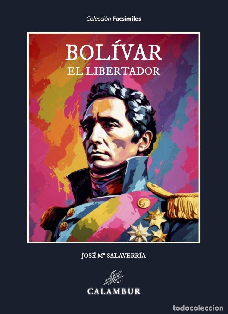 B&uuml;cher: BOLIVAR EL LIBERTADOR - SALAVERR&Iacute;A, JOS&Eacute; MA.