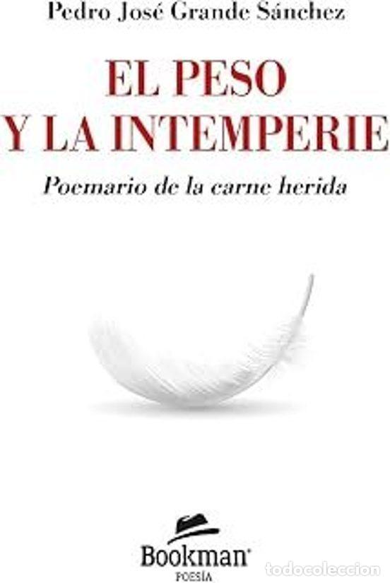B&uuml;cher: PESO Y LA INTEMPERIE, EL - GRANDE S&Aacute;NCHEZ, PEDRO JOS&Eacute;